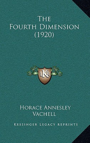 Buch The Fourth Dimension (1920) Horace Annesley Vachell