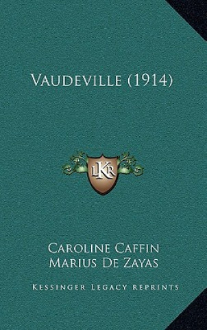 Книга Vaudeville (1914) Caroline Caffin