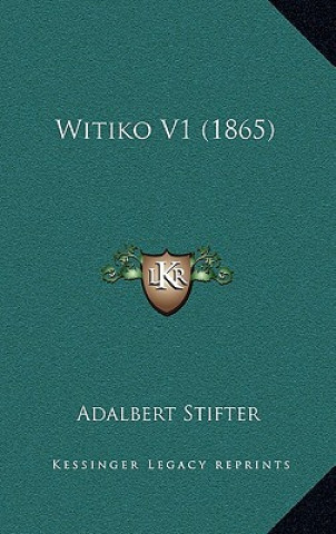 Buch Witiko V1 (1865) Adalbert Stifter