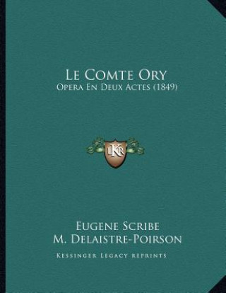 Buch Le Comte Ory: Opera En Deux Actes (1849) Eugene Scribe