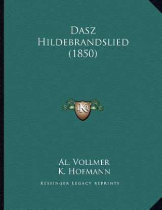 Kniha Dasz Hildebrandslied (1850) Al Vollmer