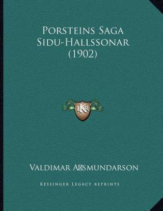 Kniha Porsteins Saga Sidu-Hallssonar (1902) Valdimar Asmundarson