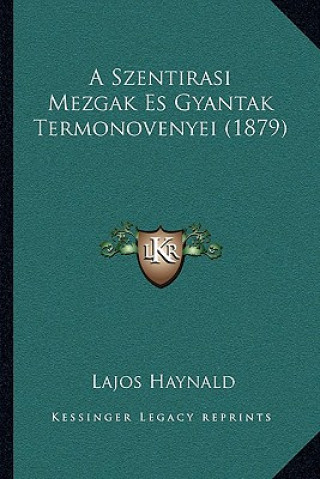 Książka A Szentirasi Mezgak Es Gyantak Termonovenyei (1879) Lajos Haynald