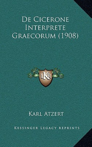 Βιβλίο De Cicerone Interprete Graecorum (1908) Karl Atzert
