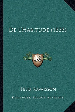 Kniha De L'Habitude (1838) Felix Ravaisson