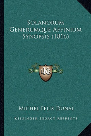 Book Solanorum Generumque Affinium Synopsis (1816) Michel Felix Dunal