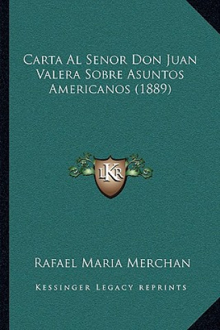 Książka Carta Al Senor Don Juan Valera Sobre Asuntos Americanos (1889) Rafael Maria Merchan