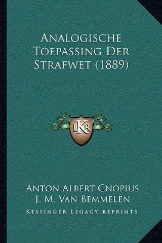 Carte Analogische Toepassing Der Strafwet (1889) Anton Albert Cnopius