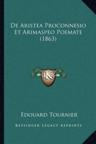 Könyv De Aristea Proconnesio Et Arimaspeo Poemate (1863) Edouard Tournier