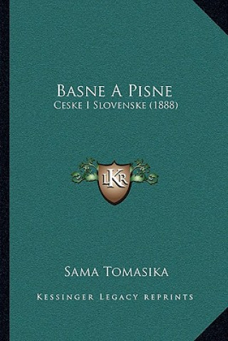 Carte Basne A Pisne: Ceske I Slovenske (1888) Sama Tomasika