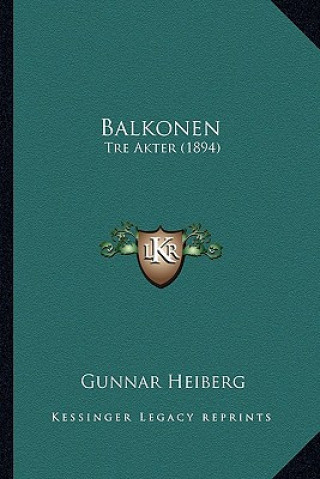 Boek Balkonen: Tre Akter (1894) Gunnar Heiberg