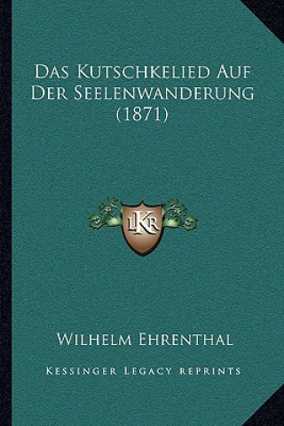 Carte Das Kutschkelied Auf Der Seelenwanderung (1871) Wilhelm Ehrenthal