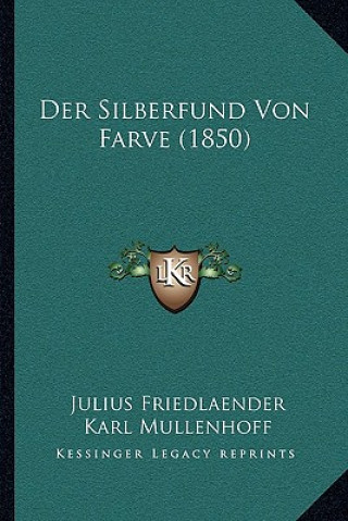 Buch Der Silberfund Von Farve (1850) Julius Friedlaender