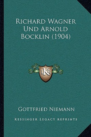 Buch Richard Wagner Und Arnold Bocklin (1904) Gottfried Niemann