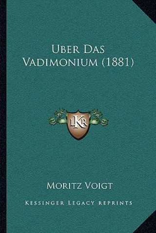 Książka Uber Das Vadimonium (1881) Moritz Voigt