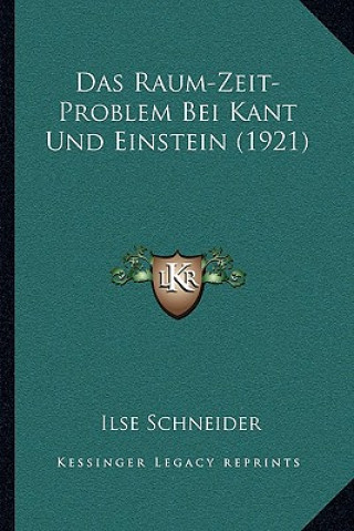 Buch Das Raum-Zeit-Problem Bei Kant Und Einstein (1921) Ilse Schneider