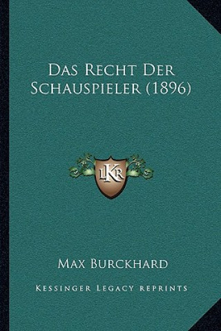 Carte Das Recht Der Schauspieler (1896) Max Burckhard