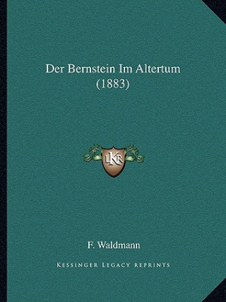 Buch Der Bernstein Im Altertum (1883) F. Waldmann