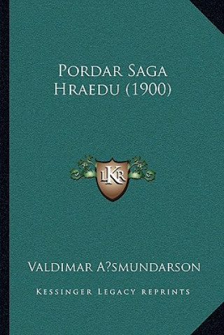 Kniha Pordar Saga Hraedu (1900) Valdimar Asmundarson