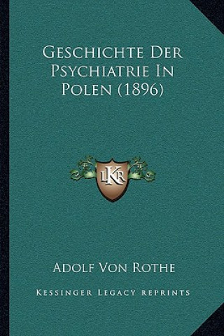 Βιβλίο Geschichte Der Psychiatrie In Polen (1896) Adolf Von Rothe