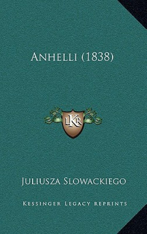 Kniha Anhelli (1838) Juliusza Slowackiego