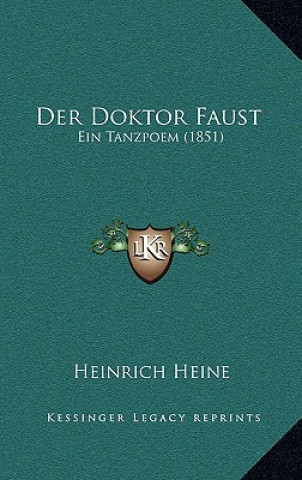 Kniha Der Doktor Faust: Ein Tanzpoem (1851) Heinrich Heine