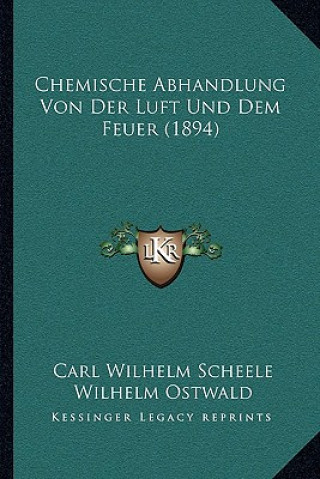 Carte Chemische Abhandlung Von Der Luft Und Dem Feuer (1894) Carl Wilhelm Scheele