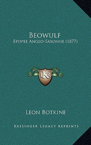 Kniha Beowulf: Epopee Anglo-Saxonne (1877) Leon Botkine