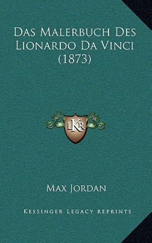 Kniha Das Malerbuch Des Lionardo Da Vinci (1873) Max Jordan