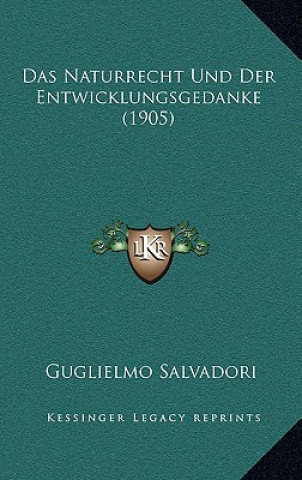 Livro Das Naturrecht Und Der Entwicklungsgedanke (1905) Guglielmo Salvadori
