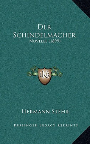 Carte Der Schindelmacher: Novelle (1899) Hermann Stehr