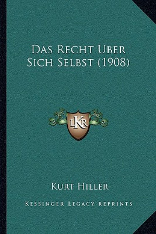 Buch Das Recht Uber Sich Selbst (1908) Kurt Hiller