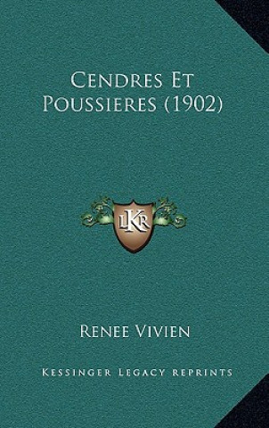 Knjiga Cendres Et Poussieres (1902) Renee Vivien