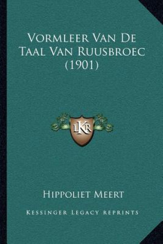 Książka Vormleer Van De Taal Van Ruusbroec (1901) Hippoliet Meert