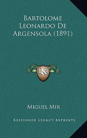 Knjiga Bartolome Leonardo De Argensola (1891) Miguel Mir