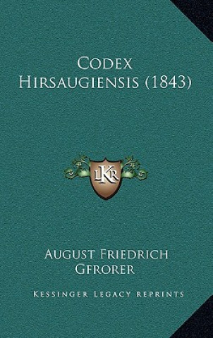 Buch Codex Hirsaugiensis (1843) August Friedrich Gfrorer