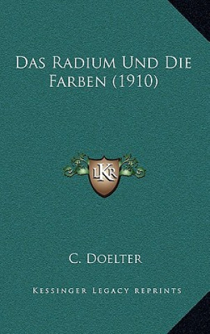 Книга Das Radium Und Die Farben (1910) C. Doelter