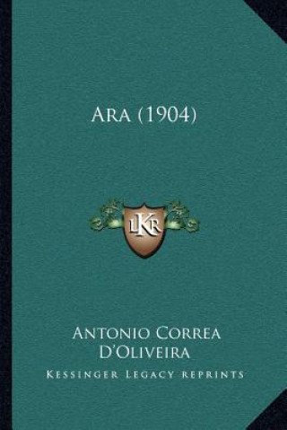 Kniha Ara (1904) Antonio Correa D'Oliveira