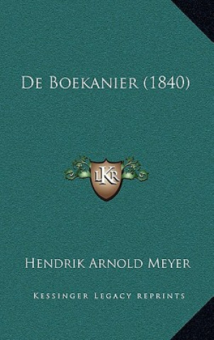 Kniha De Boekanier (1840) Hendrik Arnold Meyer
