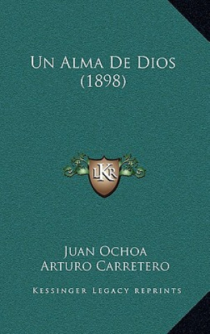 Kniha Un Alma De Dios (1898) Juan Ochoa