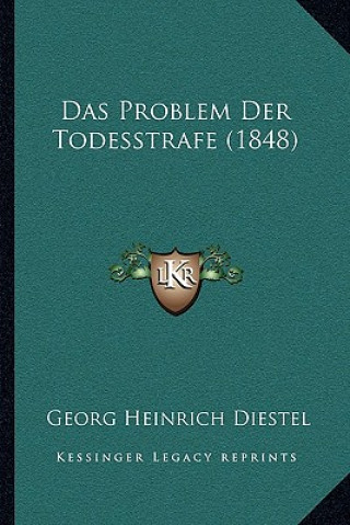 Knjiga Das Problem Der Todesstrafe (1848) Georg Heinrich Diestel