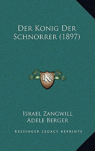 Kniha Der Konig Der Schnorrer (1897) Israel Zangwill