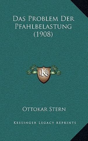 Buch Das Problem Der Pfahlbelastung (1908) Ottokar Stern
