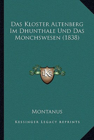 Book Das Kloster Altenberg Im Dhunthale Und Das Monchswesen (1838) Montanus