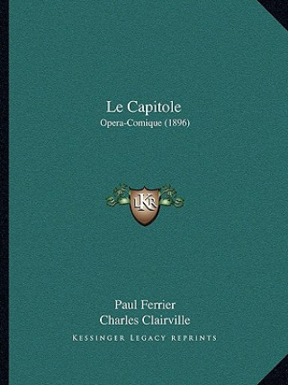 Buch Le Capitole: Opera-Comique (1896) Paul Ferrier