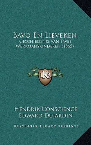 Książka Bavo En Lieveken: Geschiedenis Van Twee Werkmanskinderen (1865) Hendrik Conscience