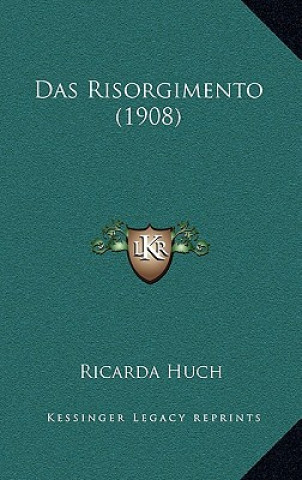 Book Das Risorgimento (1908) Ricarda Huch
