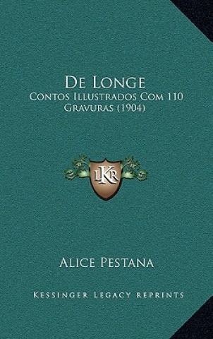 Kniha De Longe: Contos Illustrados Com 110 Gravuras (1904) Alice Pestana