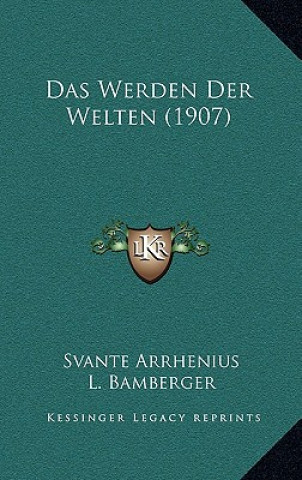 Könyv Das Werden Der Welten (1907) Svante Arrhenius