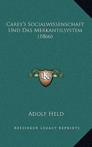 Książka Carey's Socialwissenschaft Und Das Merkantilsystem (1866) Adolf Held